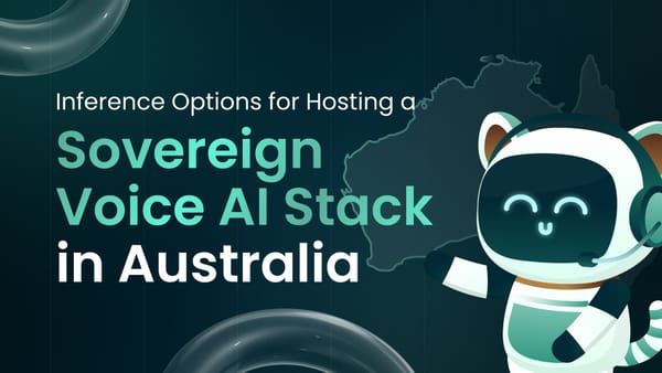 Inference Options for Hosting a Sovereign Voice AI Stack in Australia